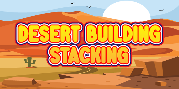 Desert Building Stacking