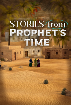 Stories from Prophet's Time